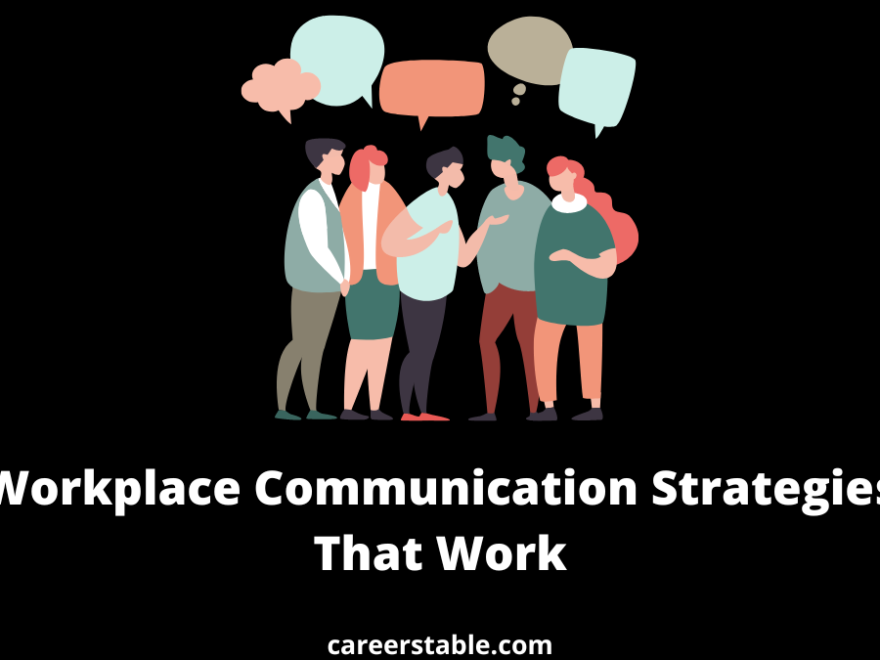 12 Workplace Communication Strategies That Work